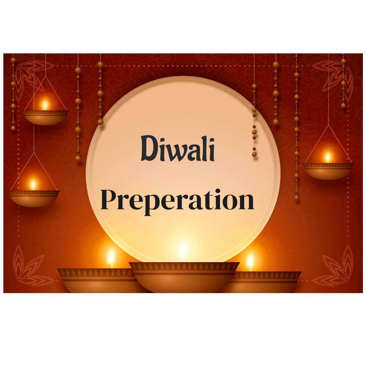 Diwali Preparation